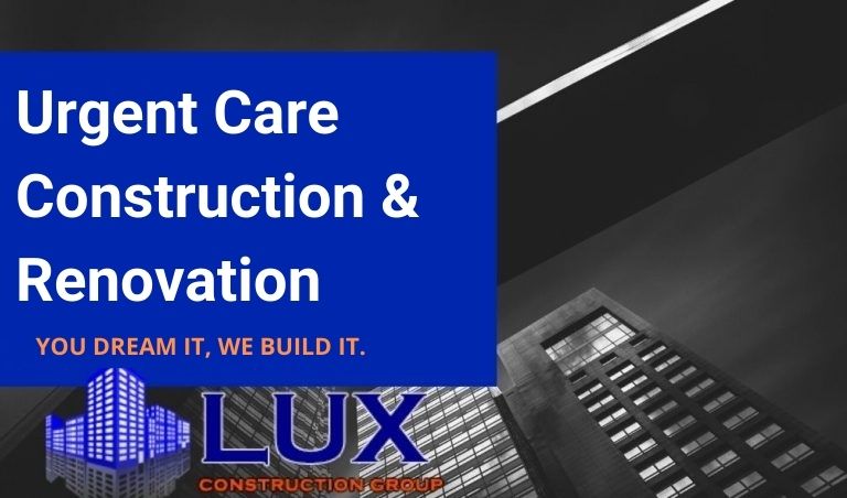 Urgent Care Construction & Remodeling in Los Angeles