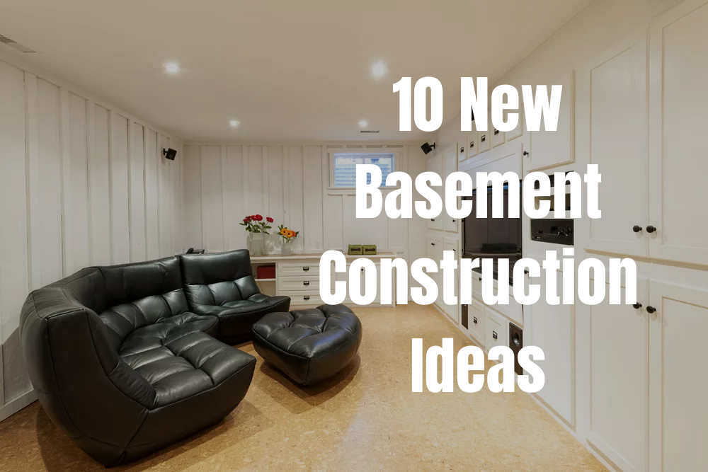 10 New Basement Construction Ideas