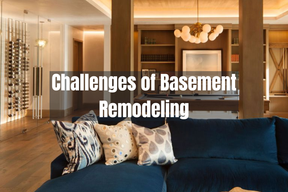 Challenges of Basement Remodeling