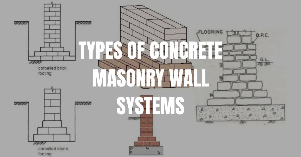 11 Types of Masonry Wall Systems and Benefits